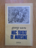 Anticariat: George Savu - Mic tratat de miresme