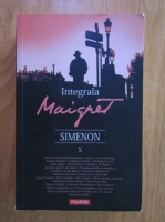 Georges Simenon - Integrala Maigret (volumul 10)