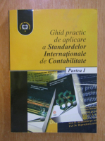 Ghid practic de aplicare a standardelor internationale de contabilitate (volumul 1)