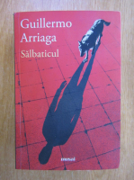 Guillermo Arriaga - Salbaticul