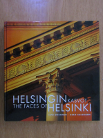 Helsingin Kasvot. The Faces of Helsinki