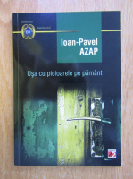 Ioan Pavel Azap - Usa cu picioarele pe pamant
