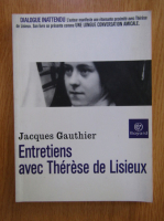 Jacques Gauthier - Entretiens avec Therese de Lisieux