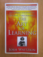 Josh Waitzkin - The Art of Learning