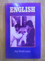 Joy Parkinson - English for Doctors and Nurses