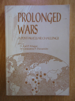 Anticariat: Karl P. Magyar - Prolonged Wars. A Post-Nuclear Challenge