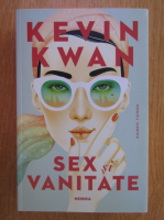 Anticariat: Kevin Kwan - Sex si vanitate