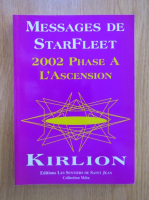 Anticariat: Kirlion - Messages de StarFleet. 2002 Phase a l'ascension