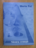 Maria Pal - Masura cenusii