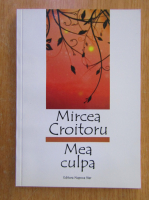 Anticariat: Mircea Croitoru - Mea culpa