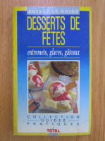 Anticariat: Paule Jamin - Desserts de fetes. Entremets, glaces, gateaux