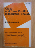 Ralf Dahrendorf - Class and Class Conflict in Industrial Society