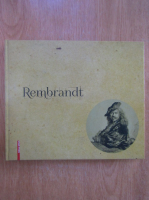 Rembrandt. Apogeul artei gravurii