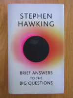Anticariat: Stephen Hawking - Brief Answers to the Big Questions