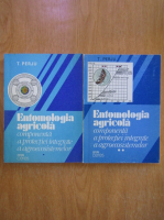 T. Perju - Entomologia agricola. Componenta a protectiei integrate a agroecosistemelor (2 volume)