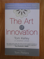 Tom Kelley - The Art of Innovation 