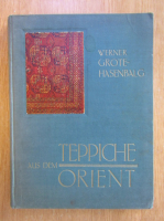 Werner Grote Hasenbalg - Teppiche aus dem Orient