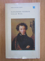 Anticariat: Alexander Pushkin - Selected Works (volumul 1)