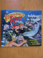 Anticariat: Amanda Lumry - Adventures of Riley. Dolphins in Danger