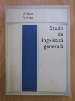 Ariton Vraciu - Studii de lingvistica generala