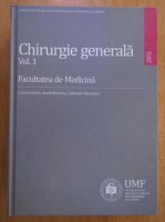 Aurel Mironiuc - Chirurgie generala (volumul 1)