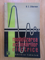 B. Z. Zilberman - Modelizarea actionarilor electrice