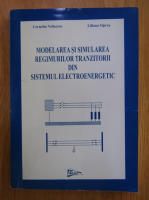 Corneliu Velicescu - Modelarea si simularea regimurilor tranzitorii din sistemul electroenergetic