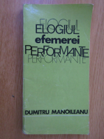Anticariat: Dumitru Manoileanu - Elogiul efemerei performante