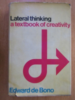 Edward de Bono - Lateral Thinking a Textbook of Creativity