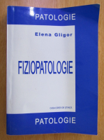 Elena Gligor - Fiziopatologie