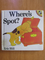Anticariat: Eric Hill - Where's Spot?