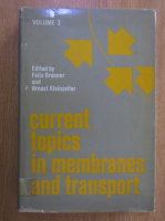Felix Bronner - Current Topics in Membranes and Transport (volumul 3)