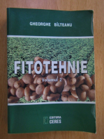 Gheorghe Bilteanu - Fitotehnie (volumul 2)