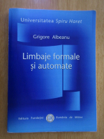 Grigore Albeanu - Limbaje formale si autoformale