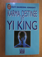 Guy Dameon Knight - Karma, destinee et Yi King