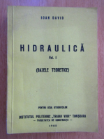 Ioan David - Hidraulica (volumul 1)