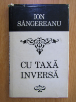 Anticariat: Ion Sangereanu - Cu taxa inversa