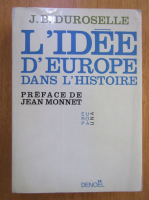 J. B. Duroselle - L'idee d'Europe dans l'Histoire