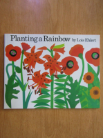 Lois Ehlert - Planting a Rainbow