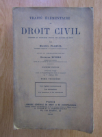Anticariat: Marcel Planiol - Traite elementaire de droit civil (volumul 3)
