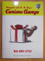 Margaret Rey, H. A. Rey - Curious George. Big and Little