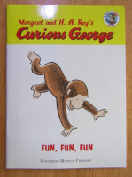 Margaret Rey, H. A. Rey - Curious George. Fun, Fun, Fun