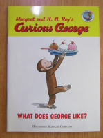 Margaret Rey, H. A. Rey - Curious George. What Does George Like?