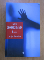Meg Gardiner - Lantul de crime