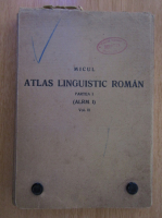 Micul atlas linguistic roman (volumul 2, partea a I-a)