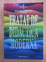 Miron Ionescu - Tratat de didactica moderna