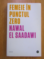 Anticariat: Nawal El Saadawi - Femei in punctul zero