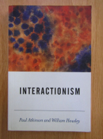 Anticariat: Paul Atkinson - Interactionism