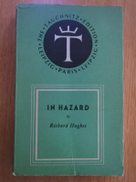 Anticariat: Richard Hughes - In Hazard
