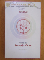 Richard Rudd - Pasind pe calea de aur, volumul 2. Secventa Venus